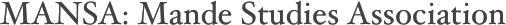 MANSA: Mande Studies Association